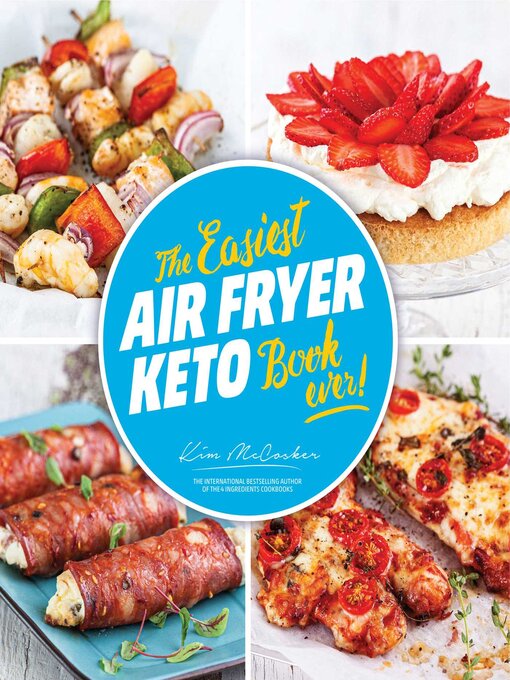 Title details for The Easiest Air Fryer Keto Book Ever by Kim McCosker - Wait list